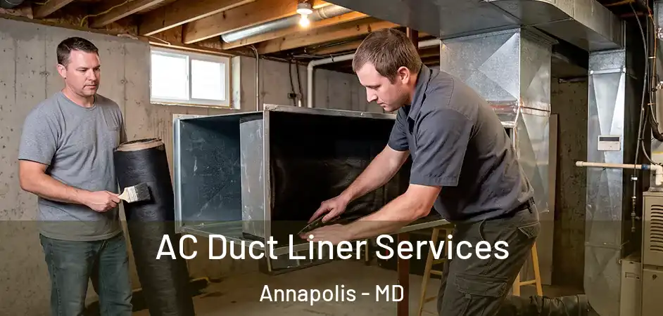 AC Duct Liner Services Annapolis - MD
