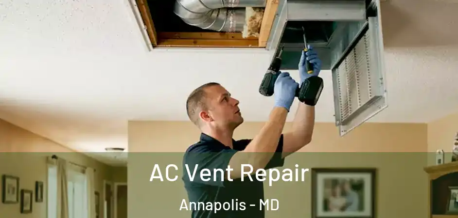  AC Vent Repair Annapolis - MD