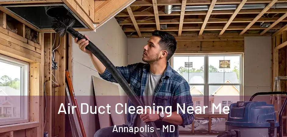  Air Duct Cleaning Near Me Annapolis - MD