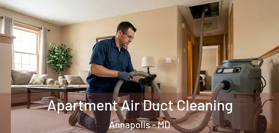  Apartment Air Duct Cleaning Annapolis - MD