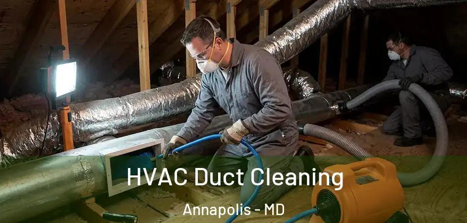  HVAC Duct Cleaning Annapolis - MD